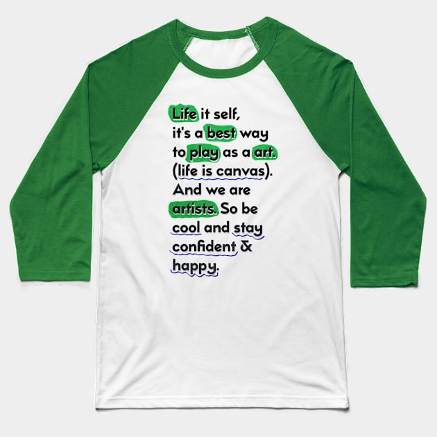 Life is canvas - saying for artists Baseball T-Shirt by ak3shay